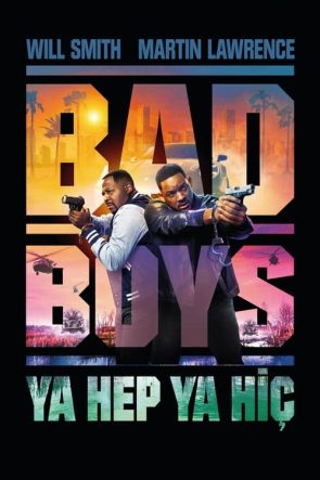 Bad Boys: Ya Hep Ya Hiç (2024)