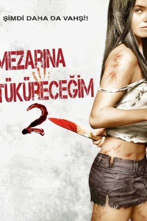 Mezarına Tüküreceğim 2 (2013)