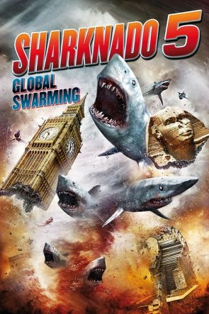 Sharknado 5: Global Swarming (2017)